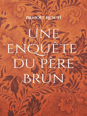 cover image of Une enquête du Père Brun
